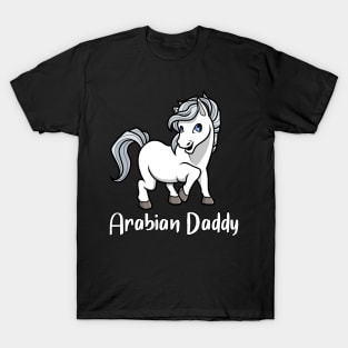 Horse Lover - Arabian Daddy T-Shirt